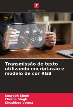 Transmissão de texto utilizando encriptação e modelo de cor RGB - Singh, Sourabh;Singh, Chetna;Verma, Khushboo