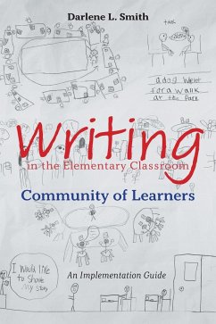 Writing in the Elementary Classroom Community of Learners - Smith, Darlene L