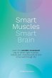 Smart Muscles Smart Brain - Bild 1