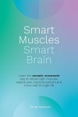 Smart Muscles Smart Brain