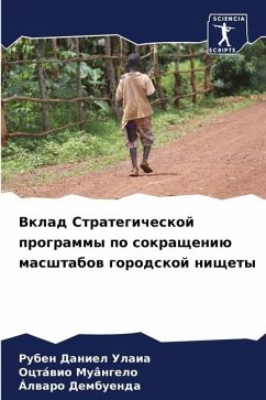 Vklad Strategicheskoj programmy po sokrascheniü masshtabow gorodskoj nischety - Daniel Ulaia, Ruben;Muângelo, Octáwio;Dembuenda, Álwaro