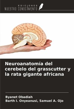 Cover Neuroanatomía del cerebelo del grasscutter y la rata gigante africana