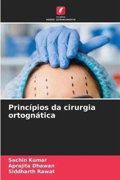 Princípios da cirurgia ortognática - Kumar, Sachin;Dhawan, Aprajita;Rawat, Siddharth