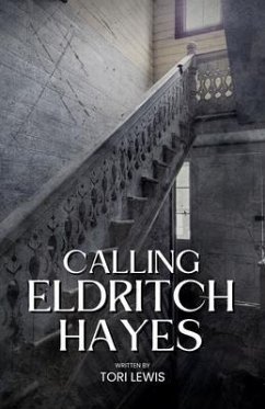 Calling Eldritch Hayes (eBook, ePUB) - Lewis, Tori