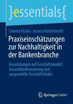 Praxiseinschätzungen zur Nachhaltigkeit in der Bankenbranche (eBook, PDF) - Kiszka, Sabrina; Hastenteufel, Jessica