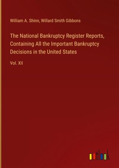 The National Bankruptcy Register Reports, Containing All the Important Bankruptcy Decisions in the United States