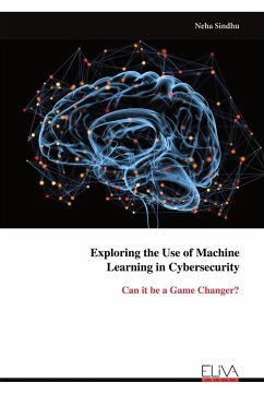 Exploring the Use of Machine Learning in Cybersecurity - Sindhu, Neha