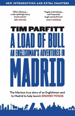 A Load of Bull - An Englishman's Adventures in Madrid - Parfitt, Tim