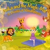 Anika and the Magic Mat A World of Mindfulness Anika and the Magic Mat A World of Mindfulness
