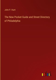 The New Pocket Guide and Street Directory of Philadelphia