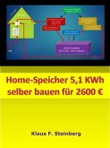 Home-Speicher 5,1 KWh selber bauen für 2600 EUR (eBook, PDF)