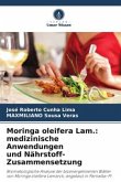 Moringa oleifera Lam.: medizinische Anwendungen und Nährstoff-Zusammensetzung