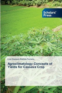 Agroclimatology Concepts of Yields for Cassava Crop - Batista Ferreira, Luiz Gustavo