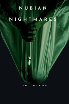 Nubian Nightmares - Collins, Kole