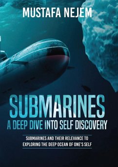 Submarines a Deep Dive into Self Discovery - Nejem, Mustafa