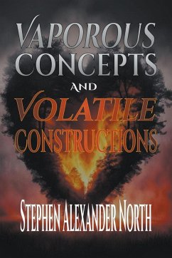 Vaporous Concepts And Volatile Constructions - North, Stephen Alexander