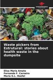 Waste pickers from Estrutural: stories about health waste in the dumpsite