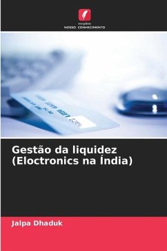 Gestão da liquidez (Eloctronics na Índia) - Dhaduk, Jalpa