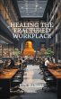 Healing the Fractured Workplace - Bild 1