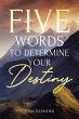 Five Words to Determine Your Destiny... - Bild 1
