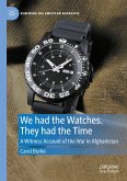 We had the Watches. They had the Time (eBook, PDF)