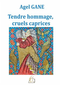 Tendre hommage, cruels caprices - Gane, Agel