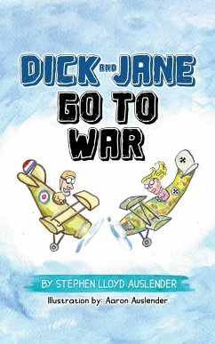 Dick and Jane Go to War - Auslender, Stephen Lloyd