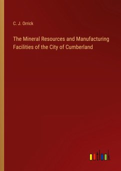 The Mineral Resources and Manufacturing Facilities of the City of Cumberland
