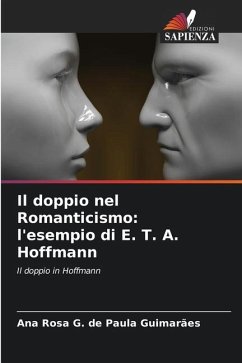 Il doppio nel Romanticismo: l'esempio di E. T. A. Hoffmann - G. de Paula Guimarães, Ana Rosa