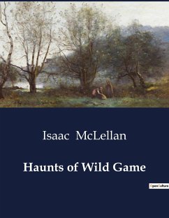 Haunts of Wild Game - McLellan, Isaac