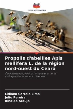 Propolis d'abeilles Apis mellifera L. de la région nord-ouest du Ceará - Correia Lima, Lidiana;Pereira, Júlio;Araújo, Rinaldo