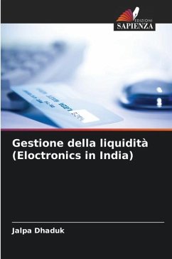 Gestione della liquidità (Eloctronics in India) - Dhaduk, Jalpa