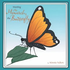 Meeting Mrs. Monarch, the Butterfly - Fulton, Minnie