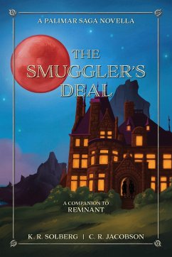 The Smuggler's Deal - Solberg, K. R.; Jacobson, C. R.