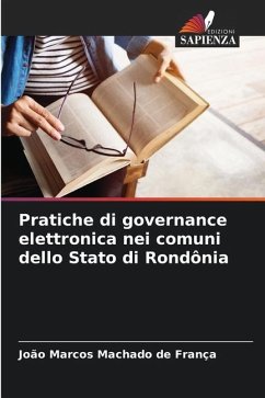 Pratiche di governance elettronica nei comuni dello Stato di Rondônia - Machado de França, João Marcos