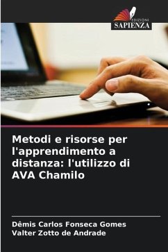 Metodi e risorse per l'apprendimento a distanza: l'utilizzo di AVA Chamilo - Fonseca Gomes, Dêmis Carlos;de Andrade, Valter Zotto