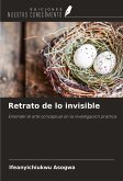Retrato de lo invisible Retrato de lo invisible