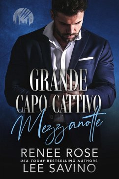 Grande capo cattivo - Mezzanotte (I lupi di Wall Street, #1) (eBook, ePUB) - Rose, Renee; Savino, Lee