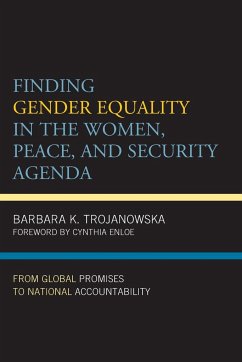 Finding Gender Equality in the Women, Peace, and Security Agenda - Trojanowska, Barbara K.