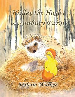 Hedley the Hoglet of Sunbury Farm - Walker, Valerie