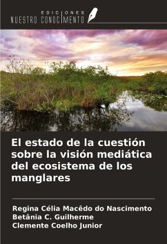 Cover El estado de la cuestión sobre la visión mediática del ecosistema de los manglares