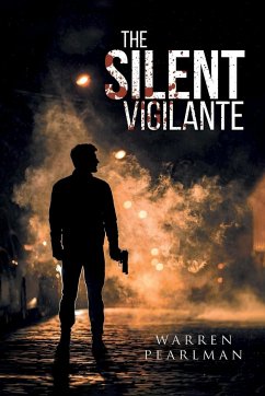 The Silent Vigilante - Pearlman, Warren