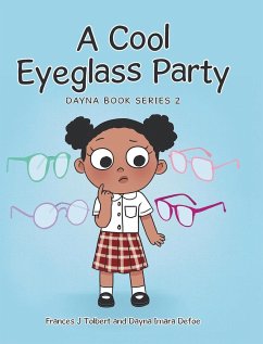 A Cool Eyeglass Party - J Tolbert, Frances; Imara Defoe, Dayna