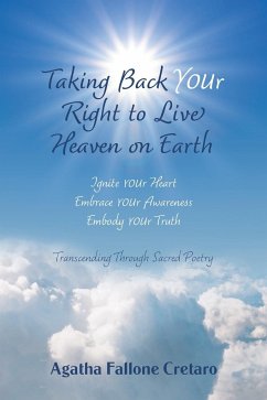 Taking Back YOUr Right to Live Heaven on Earth - Cretaro, Agatha Fallone