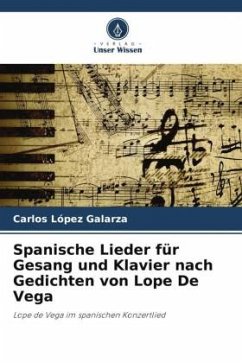 Spanische Lieder für Gesang und Klavier nach Gedichten von Lope De Vega - López Galarza, Carlos