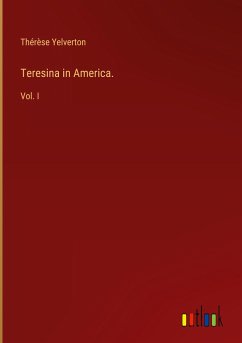 Teresina in America. - Yelverton, Thérèse