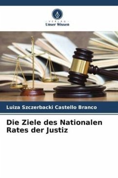 Die Ziele des Nationalen Rates der Justiz - Szczerbacki Castello Branco, Luiza