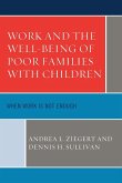 Work and the Well-Being of Poor Families with Children