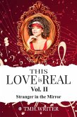 This Love is Real Vol. II Stranger in the Mirror (eBook, ePUB)