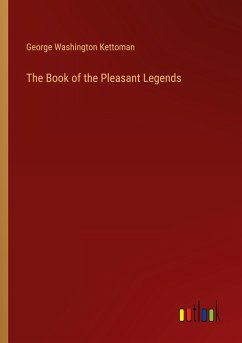 The Book of the Pleasant Legends - Kettoman, George Washington